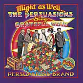 Might as Well... The Persuasions Sing Grateful Dead