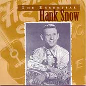 Essential Hank Snow, The