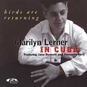 Marilyn Lerner In Cuba: Birds Are Returning Marilyn Lerner In Cuba: Birds Are Returning
