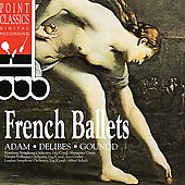 French Ballets - Adam: Giselle;  Delibes, Gounod