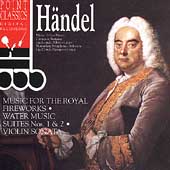 Handel: Royal Fireworks, Watermusic Suites 1 & 2, etc
