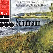 Schumann: Sonata for Piano, Songs / Edith Picht-Axenfield
