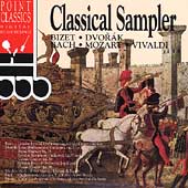 Classical Sampler - Bizet, Dvorak, Bach, Mozart, Vivaldi Classical Sampler - Bizet, Dvorak, Bach, Mozart, Vivaldi