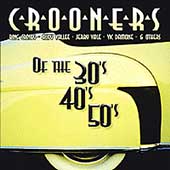 Crooners Of The 30's, 40's & 50's