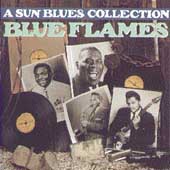 Blue Flames: A Sun Blues Collection (1951-1962)