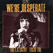 D.I.Y.: We're Desperate: The L.A. Scene (1976-79)