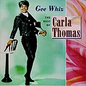 Gee Whiz: The Best Of Carla Thomas