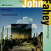 Return Of The Repressed, The: John Fahey Anthology, The