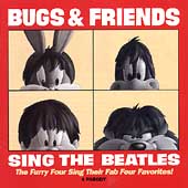 Bugs & Friends Sing The Beatles