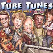 Tube Tunes Volume One: The '70s