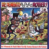 Dr. Demento Gooses Mother