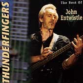 Thunderfingers: The Best Of John Entwistle