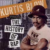 Kurtis Blow Presents The History Of Rap Vol. 1...