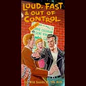 Loud, Fast & Out Of Control: The Wild... [Box]
