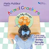 Animal Crackers In My Soup: Songs Of Shirley Temple