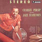 Charles Persip & The Jazz Statesmen [Remaster]