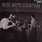 Boyd Meets Stravinsky [Remaster]