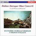 Italian Baroque Oboe Concerti / Hansjorg Schellenberger