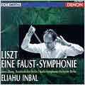 Liszt: Eine Faust-Symphonie / Eliahu Inbal, Jianyi Zhang