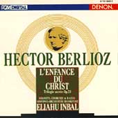 Berlioz: L'Enfance du Christ / Inbal, Frankfurt Radio SO Berlioz: L'Enfance du Christ / Inbal, Frankfurt Radio SO
