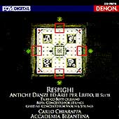 Respighi: Antiche Danze, etc; Rota; Ghedini / Chiarappa Respighi: Antiche Danze, etc; Rota; Ghedini / Chiarappa