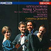 Szymanowski: String Quartets;  Webern: Langsammer Satz