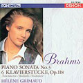 Brahms: Piano Sonata no 3, 6 Klavierstuecke Op 118 / Grimaud