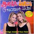 Mary-Kate & Ashley's Greatest Hits Mary-Kate & Ashley's Greatest Hits