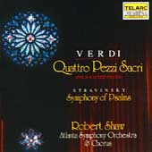 Classics - Verdi: Quattro Pezzi Sacri;  Stravinsky / Shaw