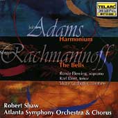 Adams: Harmonium;  Rachmaninoff: The Bells / Shaw, et al