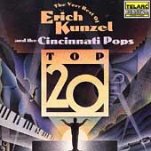 Top 20 - The Very Best of Erich Kunzel & the Cincinnati Pops Top 20 - The Very Best of Erich Kunzel & the Cincinnati Pops