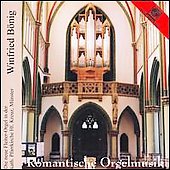 Romantic Organ Music:Karg-Ellert/Reger/etc:Winfied Bonig(org) Romantic Organ Music:Karg-Ellert/Reger/etc:Winfied Bonig(org)