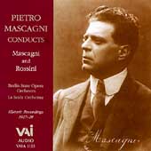 Pietro Mascagni Conducts Works by Mascagni and Rossini