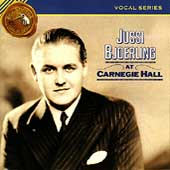 Vocal Series - Jussi Bjoerling at Carnegie Hall