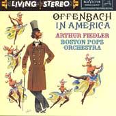 Offenbach in America / Arthur Fiedler, Boston Pops Orchestra