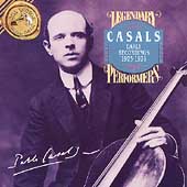 Legendary Performers - Casals - Early Recordings 1925-1928
