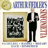 Arthur Fiedler's Sinfonietta - Pachelbel, Handel, et al