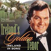 Ireland's Golden Tenor: Ireland In Song