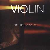 Violin for Relaxation -J.S.Bach/Debussy/de Falla/etc