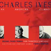 Ives -An American Journey:From the Steeples & Mountains/Things our Fathers Loved/etc(1999): Michael Tilson Thomas(cond)/San Francisco SO/etc