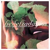 Heifetz Adagios - Romantic Dreams of Exquisite Beauty