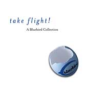 Take Flight!: A Bluebird Collection