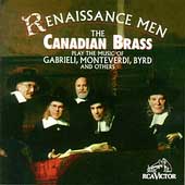 Renaissance Men - Gabrieli, Monteverdi, etc / Canadian Brass Renaissance Men - Gabrieli, Monteverdi, etc / Canadian Brass
