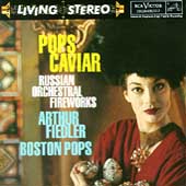Pops Caviar - Russian Orchestral Fireworks / Fiedler, Boston
