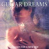 Guitar Dreams -Classics for a New Age:Albeniz/J.S.Bach/Debussy/etc