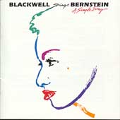 Blackwell Sings Bernstein - A Simple Song Blackwell Sings Bernstein - A Simple Song