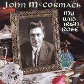 John McCormack - My Wild Irish Rose