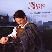 The Celtic Album -Scotland the Brave/Riverdance/O'Sullivan's March/etc:Keith Lockhart(cond)/Boston Pops Orchestra