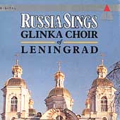 Russia Sings / Glinka Choir of Leningrad