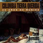 Colombia Tierra Querida: 50 Anos De Musica